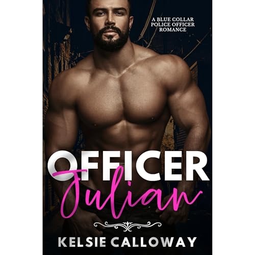 Officer Julian by Kelsie Calloway