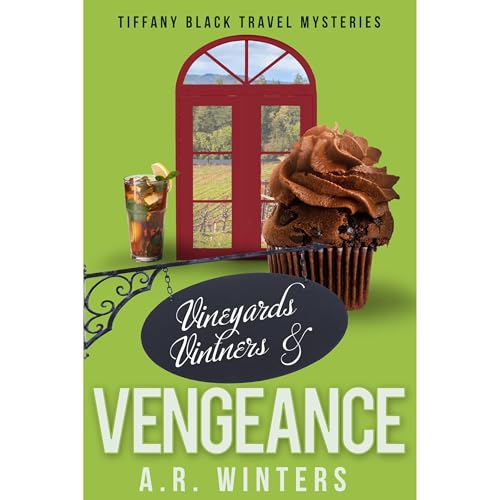 Vineyards, Vintners and Vengeance