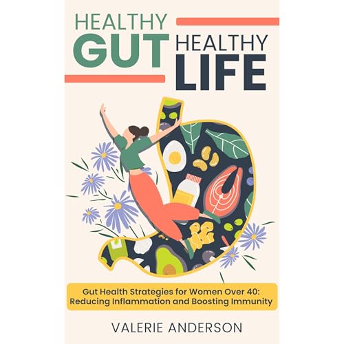 Healthy Gut, Healthy Life by Valerie Anderson
