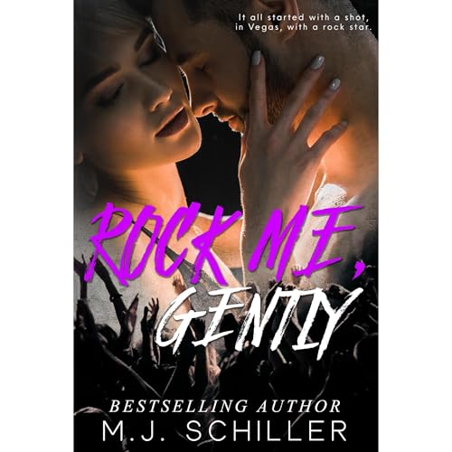 ROCK ME, GENTLY by M.J. Schiller