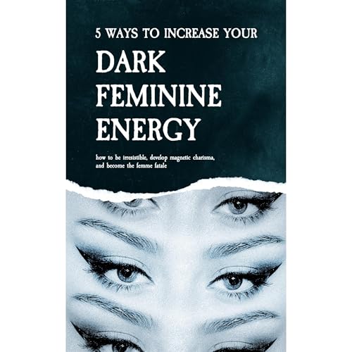 5 Ways to Increase Your Dark Feminine Energy by Ella Demie