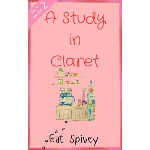 A Study in Claret by Cat Spivey