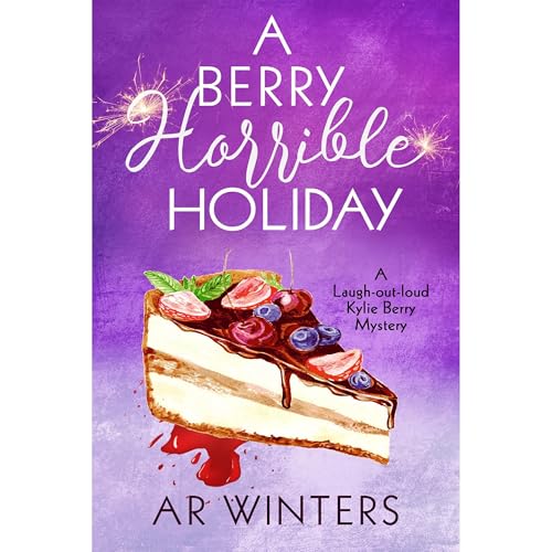 A Berry Horrible Holiday by A.R. Winters