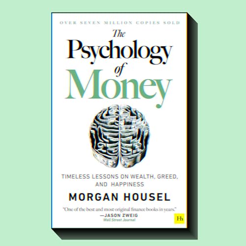 The Psychology of Money by Morgan Housel : Master Your Money Mindset (Full Summary Audiobook)