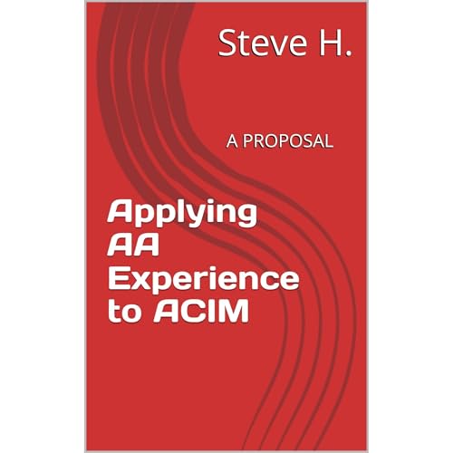 Applying AA Experience to ACIM by Steve H.
