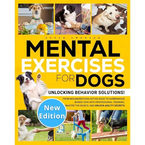 MENTAL EXERCISES FOR DOGS by Susan Swanson