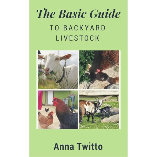 The Basic Guide to Backyard Livestock