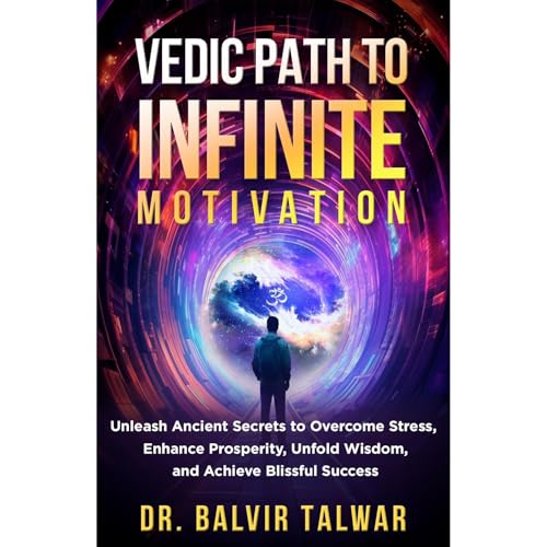 VEDIC PATH TO INFINITE MOTIVATION