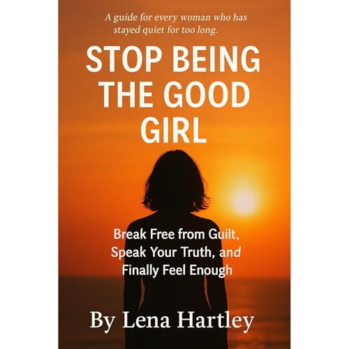 Stop Being the Good Girl