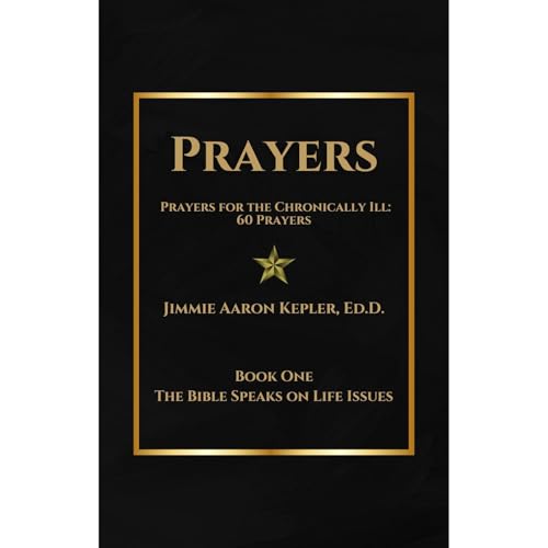 Prayers for the Chronically Ill by Jimmie Aaron Kepler