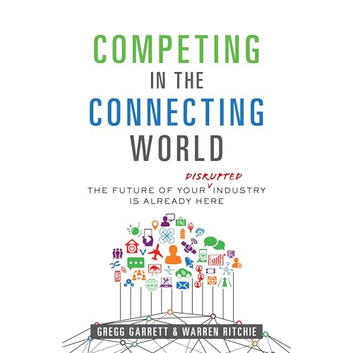 Competing in the Connecting World by Gregg Garrett