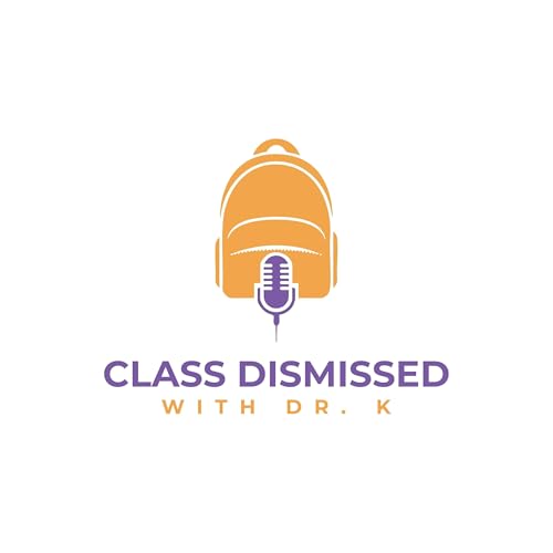 Class Dismissed with Dr. K by Somachi Kachikwu - The Learning Transformer