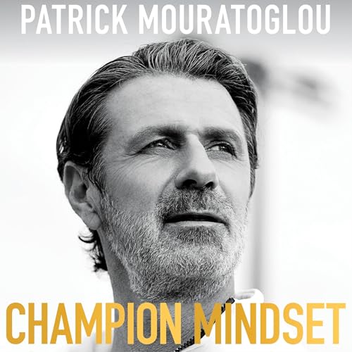 Champion Mindset by Patrick Mouratoglou