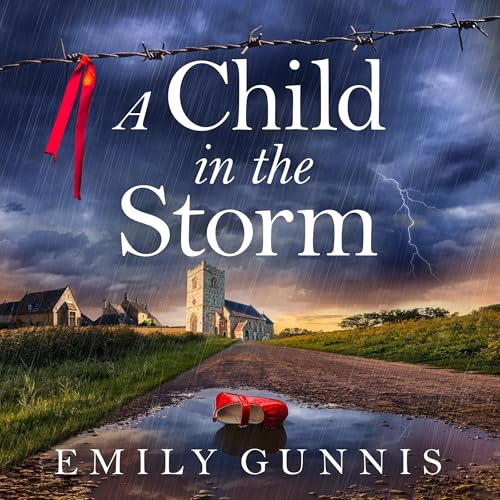 A Child in the Storm by Emily Gunnis