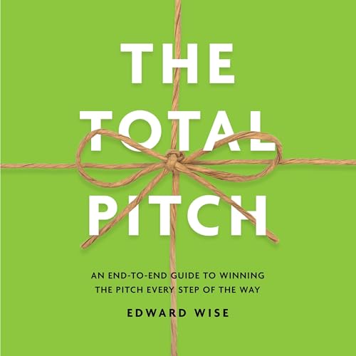 The Total Pitch by Edward Wise