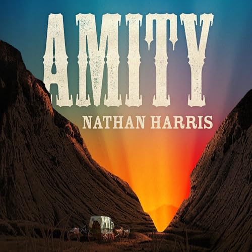 Amity by Nathan Harris