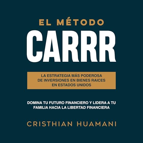 El Método CARRR [The CARRR Method] by Cristhian Huamani