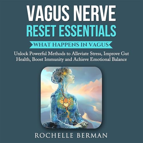 Vagus Nerve Reset Essentials: What Happens in Vagus