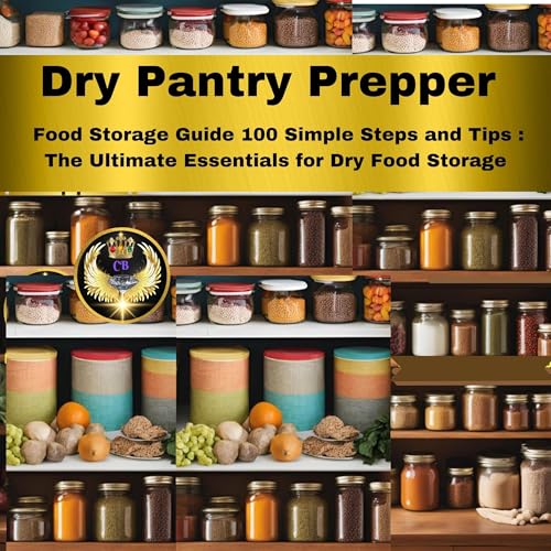 Dry Pantry Prepper Food Storage Guide