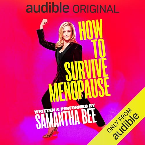 How to Survive Menopause by Samantha Bee