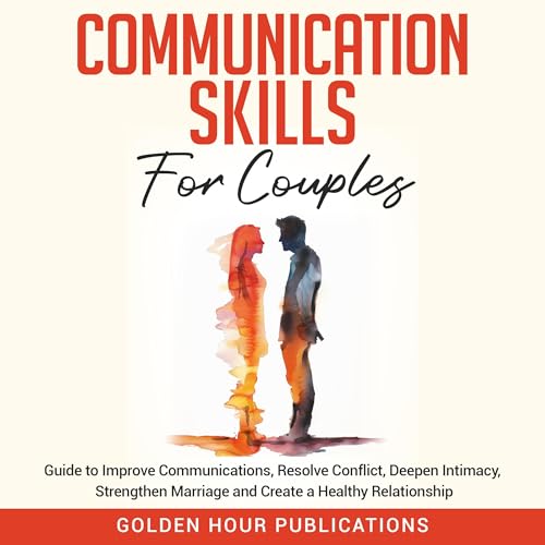 Communication Skills for Couples by Golden Hour Publications