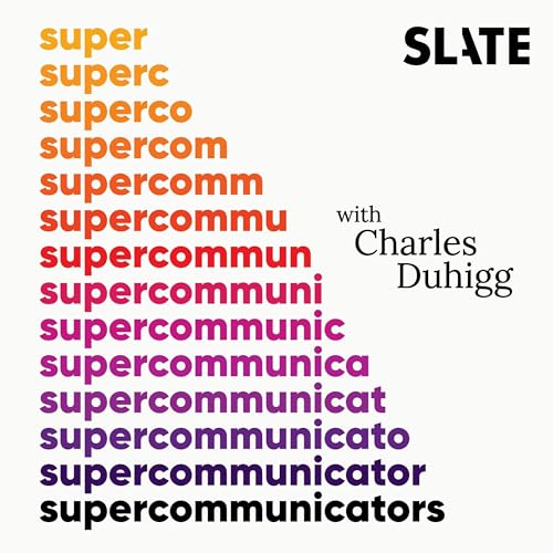 Supercommunicators with Charles Duhigg
