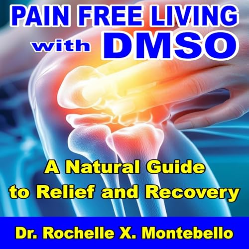 Pain-Free Living with DMSO