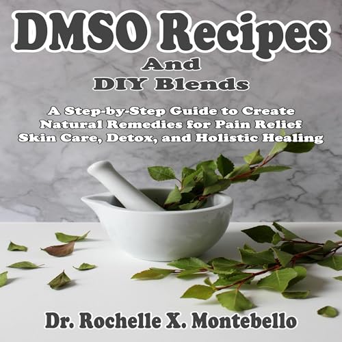 DMSO Recipes and DIY Blends