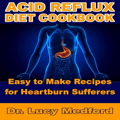 Acid Reflux Diet Cookbook