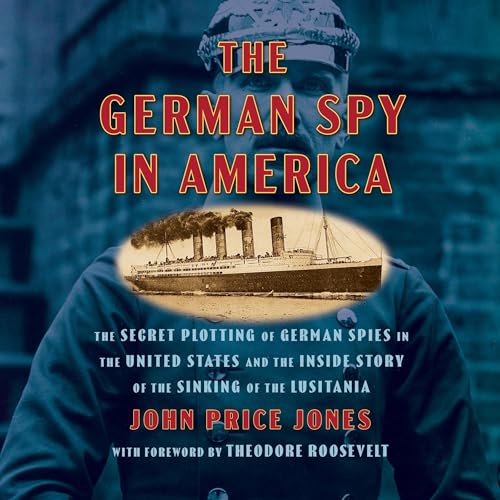 The German Spy in America