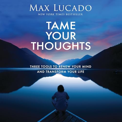 Tame Your Thoughts