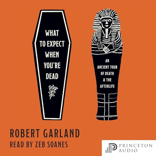 What to Expect When You're Dead