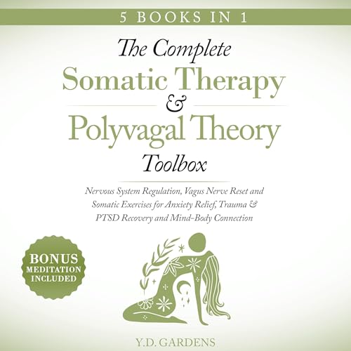 The Complete Somatic Therapy & Polyvagal Theory Toolbox