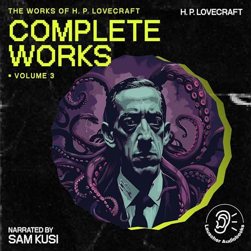 The Complete Works of H.P. Lovecraft - Volume 3 by H. P. Lovecraft