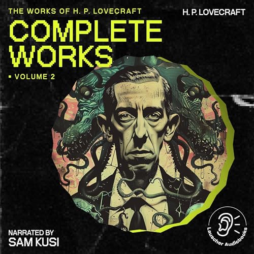 The Complete Works of H.P. Lovecraft - Volume 2 by H. P. Lovecraft