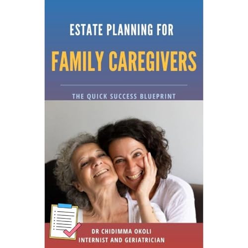 ESTATE PLANNING FOR FAMILY CAREGIVERS