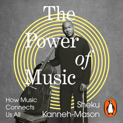 The Power of Music by Sheku Kanneh-Mason