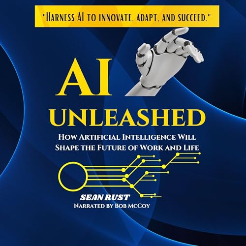 AI Unleashed by Sean Rust