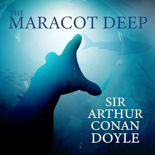 The Maracot Deep by Sir Arthur Conan Doyle
