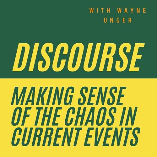 Discourse with Wayne Unger by Professor Wayne Unger