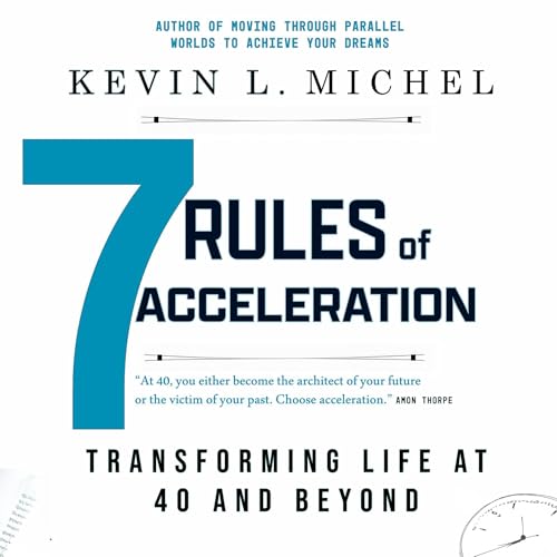 7 Rules of Acceleration by Kevin L. Michel