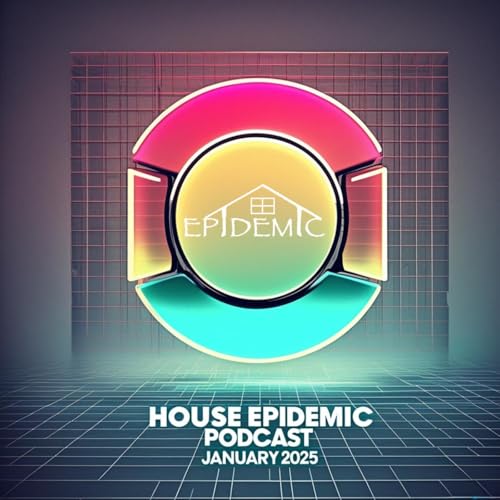 Episode 13: January 2025 Mix (Pt2 of June 2023 mix) - Gregory Jaymz/House Epidemic