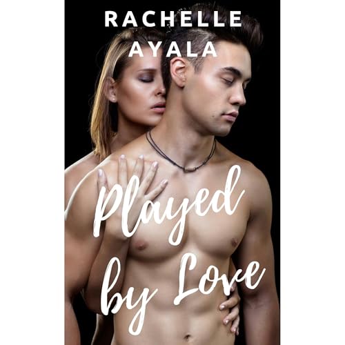 Played by Love by Rachelle Ayala
