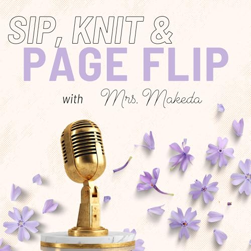 Sip, Knit, & Page Flip by Makeda Rodriguez