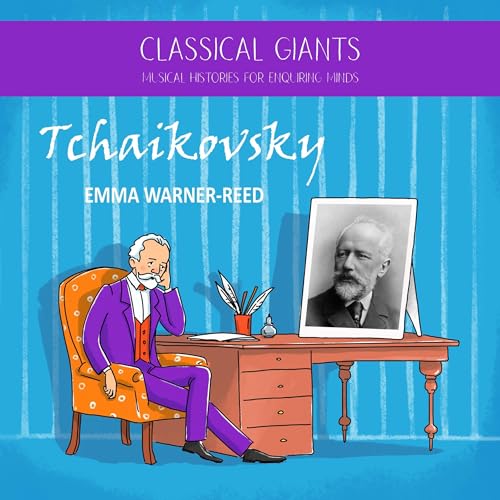 Classical Giants: Tchaikovsky