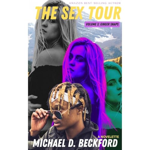 THE SEX TOUR VOLUME 3 by Michael D Beckford