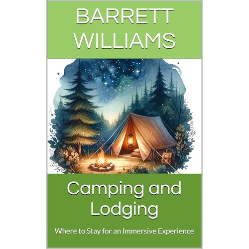 Camping and Lodging by Barrett Williams