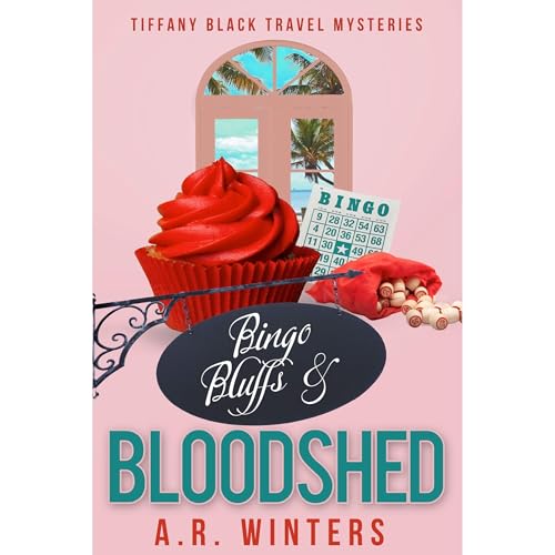 Bingo, Bluffs and Bloodshed by A.R. Winters