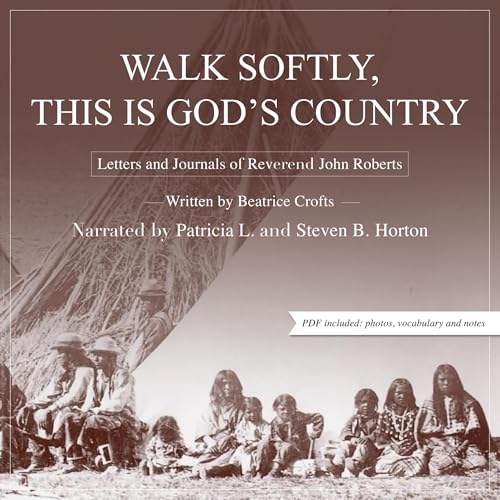 Walk Softly, This Is God's Country by Beatrice Crofts