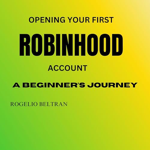 Opening Your First Robinhood Account